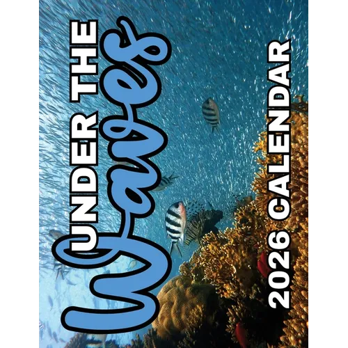 Under the Waves 2026 Calendar