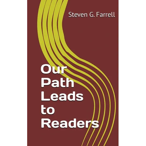 Our Path Leads to Readers; A Compilation: A Compilation