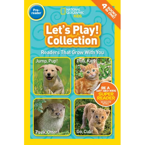Let's Play! Collection (National Geographic Kids Readers, Pre-Reader): Readers That Grow with You