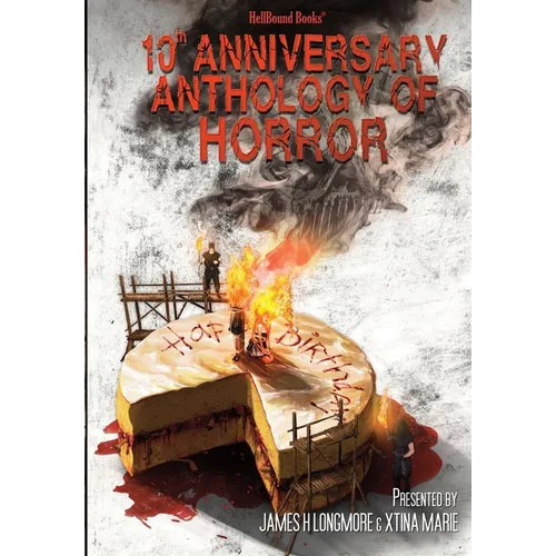 HellBound Books 10th Anniversary Anthology of Horror