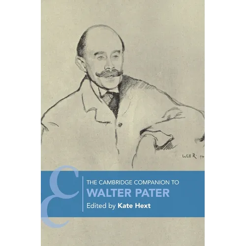 The Cambridge Companion to Walter Pater