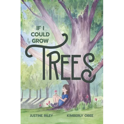 If I Could Grow Trees