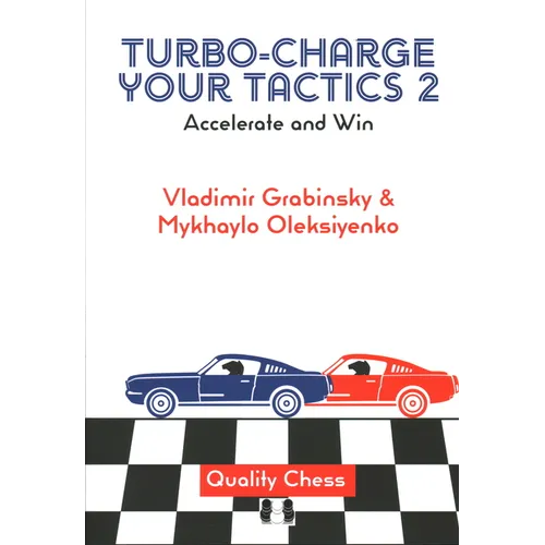 Turbo-Charge Your Tactics 2: Accelerate and Win