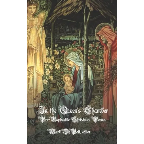 In the Queen's Chamber: Pre-Raphaelite Christmas Poems