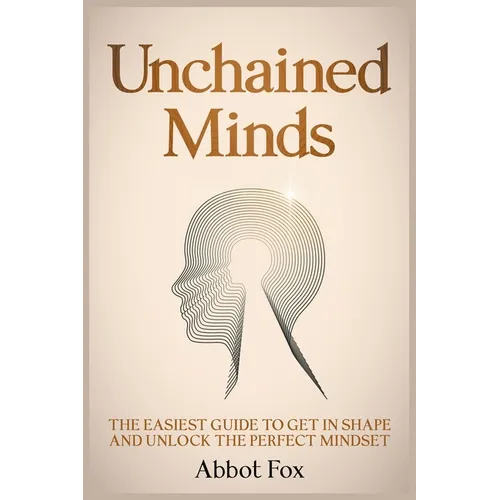 Unchained Minds