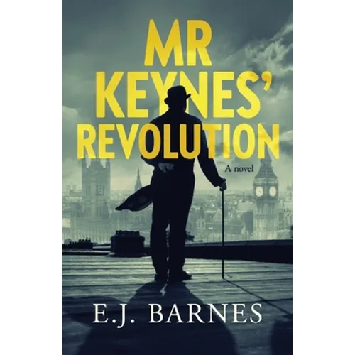 Mr Keynes' Revolution