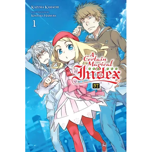 A Certain Magical Index Nt, Vol. 1 (Light Novel): Volume 1