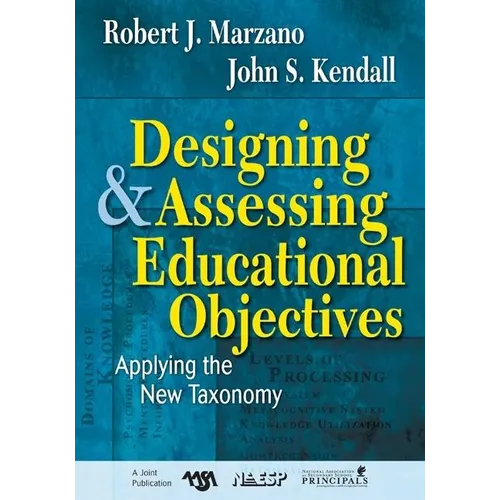 Designing and Assessing Educational Objectives: Applying the New Taxonomy
