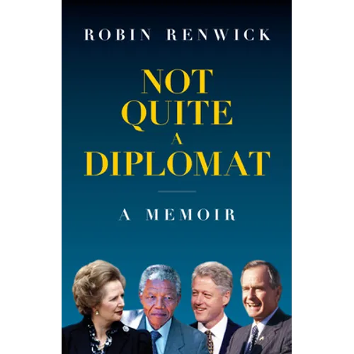 Not Quite a Diplomat: A Memoir