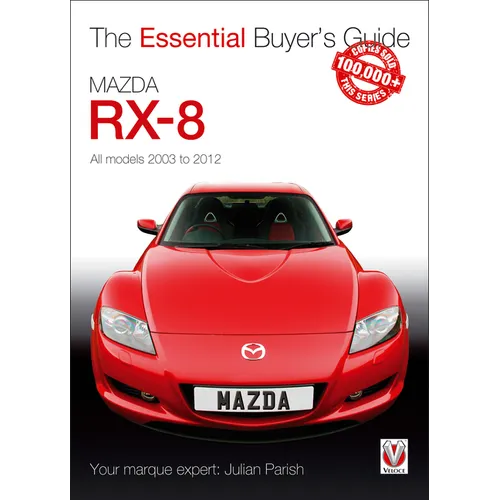 Mazda Rx-8: All Models 2003 to 2012