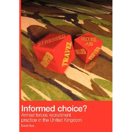 Informed Choice - Armed Forces Recruitment Practice In The United Kingdom