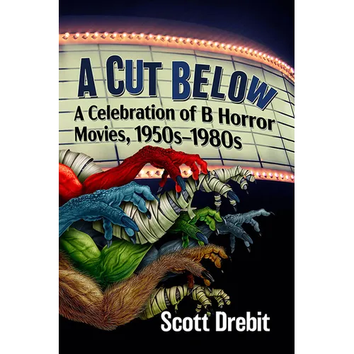 A Cut Below: A Celebration of B Horror Movies, 1950s-1980s