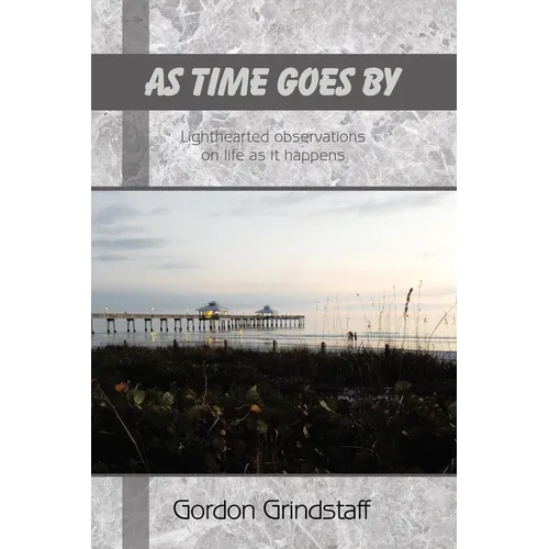 As Time Goes by: Lighthearted observations on life as it happens