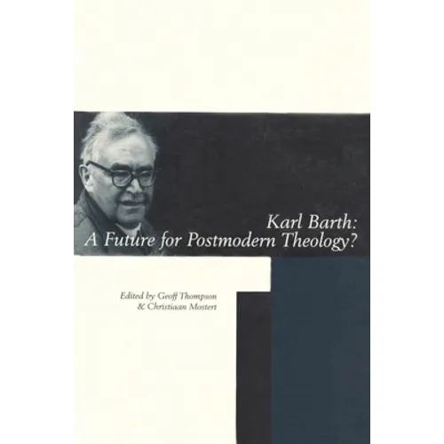 Karl Barth: A Future for Postmodern Theology?