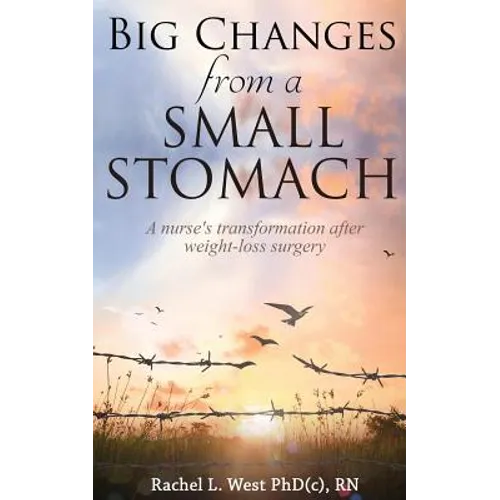 Big Changes from a Small Stomach: A nurse's transformation after weight loss surgery
