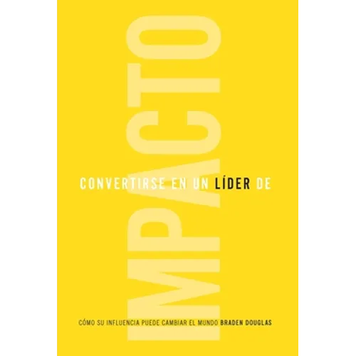 Convertirse en un líder de impacto