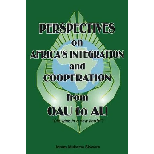 Perspectives on Africa's Integration and Cooperation from OAU to AU?