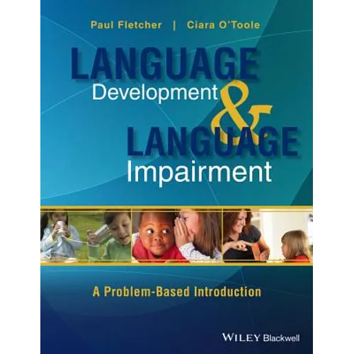 Language Development and Language Impairment: A Problem-Based Introduction