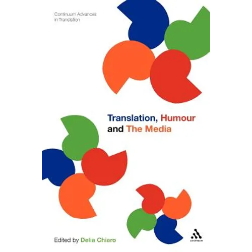 Translation, Humour and the Media: Translation and Humour Volume 2