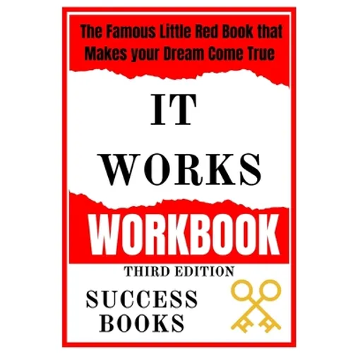 It Works Workbook: The Famous Little Red Book that Makes your Dream Come True Third Edition