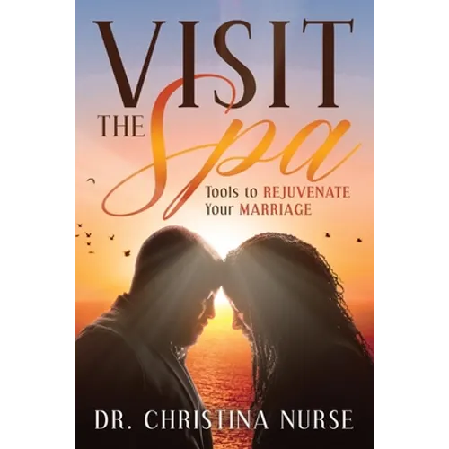 Visit the Spa: Tools to Rejuvenate Your Marriage