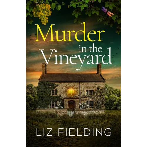 Murder in the Vineyard: An utterly gripping English cozy mystery full of twists