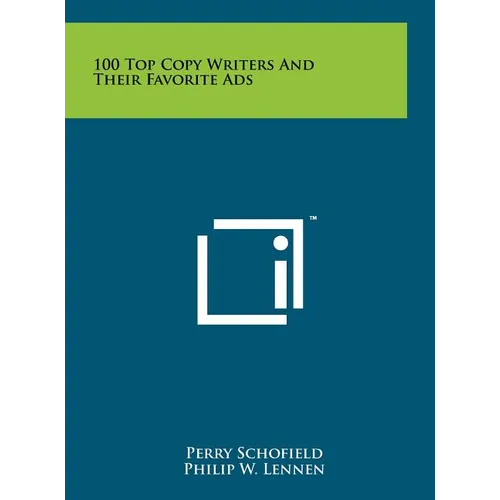 100 Top Copy Writers And Their Favorite Ads