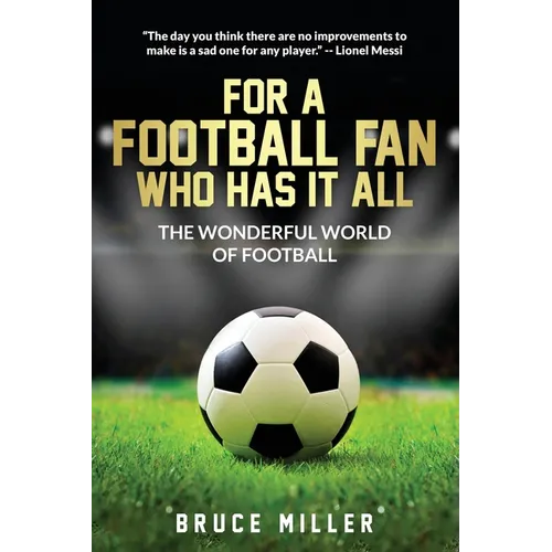 For a Football Fan Who Has it All: The Wonderful World of Football