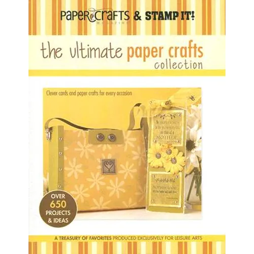 Paper Crafts Magazine and Stamp It!: The Ultimate Paper Crafts Collection