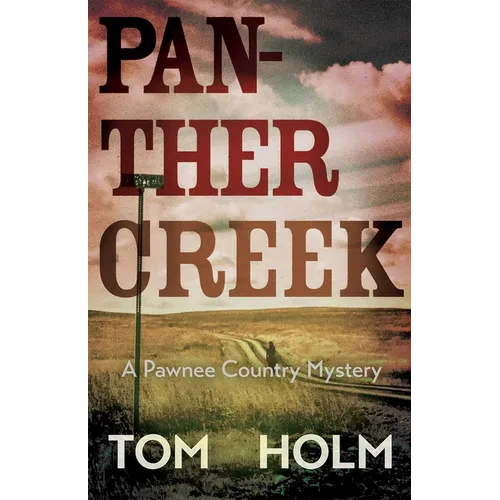 Panther Creek: A Pawnee Country Mystery