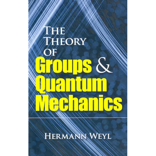 The Theory of Groups and Quantum Mechanics