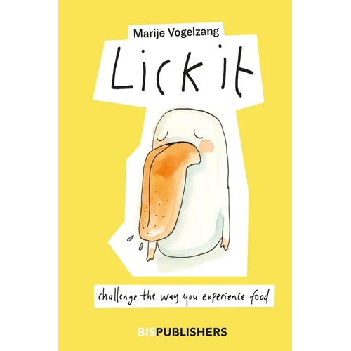 Lick It: Challenge the Way You Experience Food