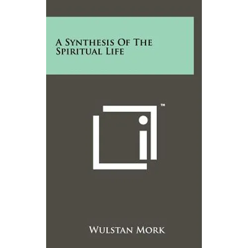 A Synthesis of the Spiritual Life