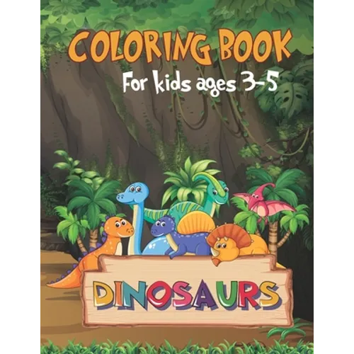 Dinosaur: coloring book for kids ages 3-5 - Paperback