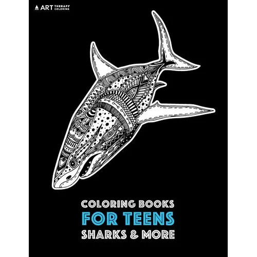 Coloring Books For Teens: Sharks & More: Advanced Ocean Coloring Pages for Teenagers, Tweens, Older Kids, Underwater Ocean Theme, Zendoodle Animal Des