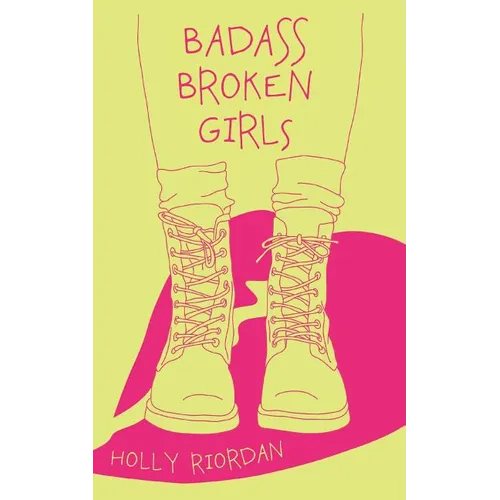 Badass Broken Girls