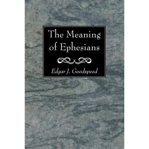 The Meaning of Ephesians