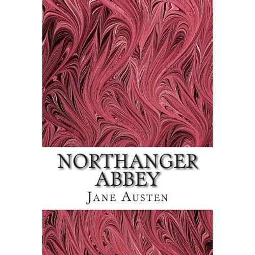 Northanger Abbey: (Jane Austen Classics Collection)