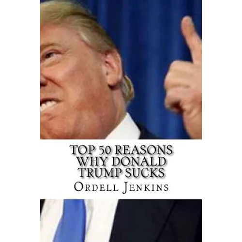Top 50 Reasons Why Donald Trump Sucks