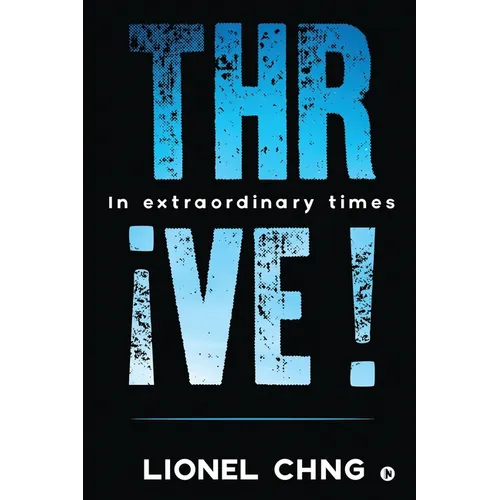Thrive !: In Extraordinary Times