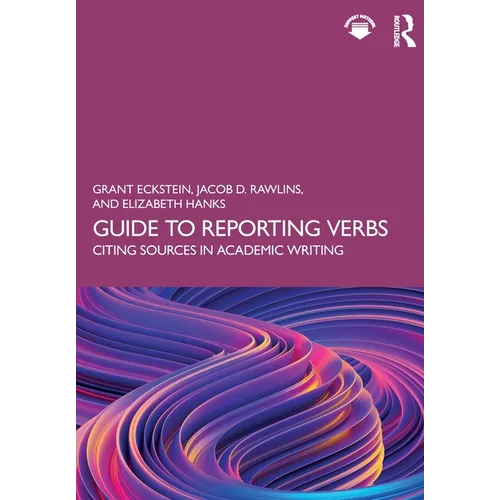 Guide to Reporting Verbs: Citing Sources in Academic Writing