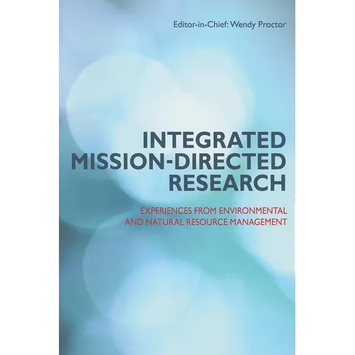 Integrated Mission-directed Research: Experiences from Environmental and Natural Resource Management