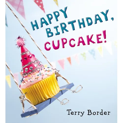 Happy Birthday, Cupcake!