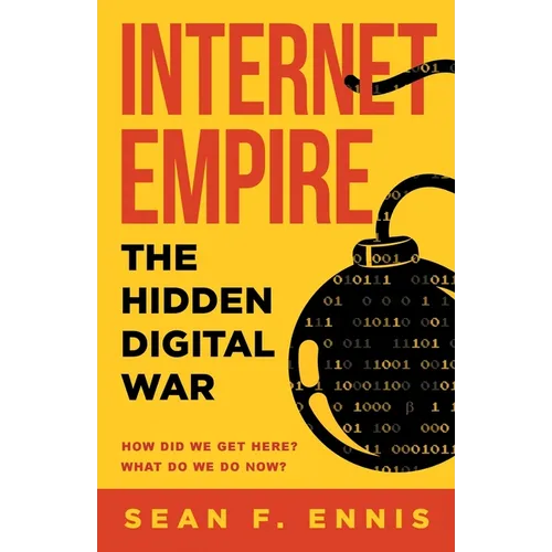 Internet Empire: The Hidden Digital War