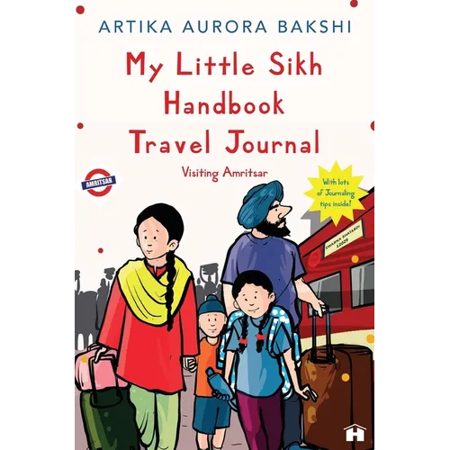 My Little Sikh Handbook Travel Journal: Visiting Amritsar