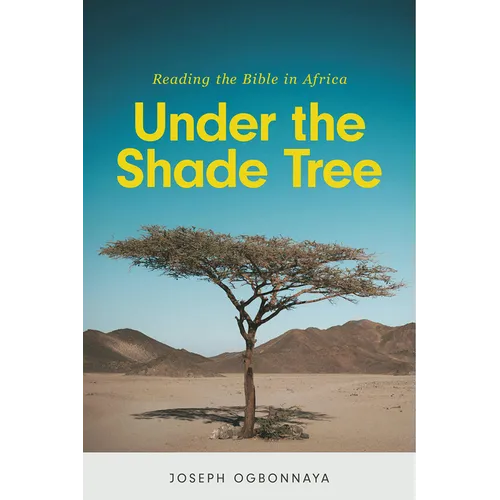 Under the Shade Tree: Reading the Bible in Africa