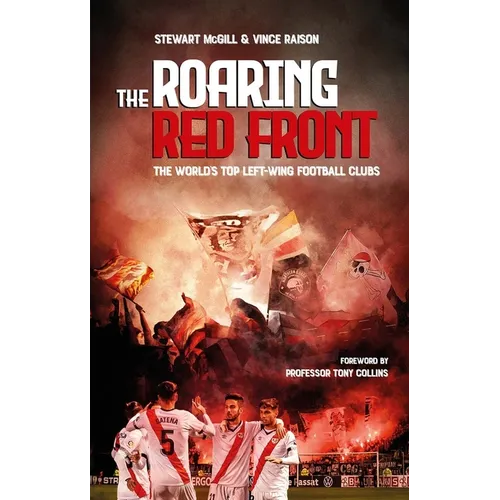 The Roaring Red Front: The World's Top Left-Wing Clubs