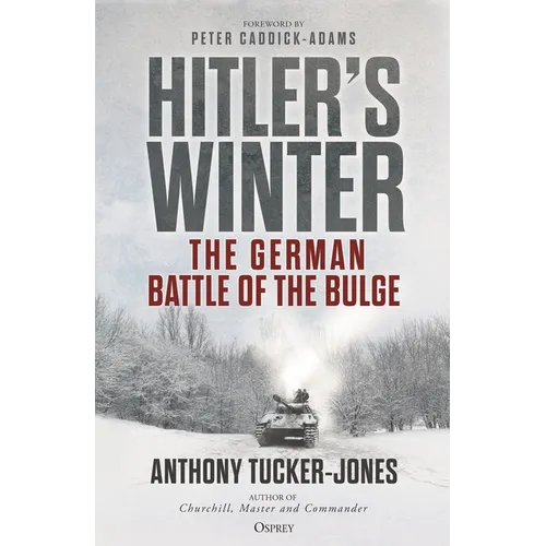Hitler's Winter: The German Battle of the Bulge