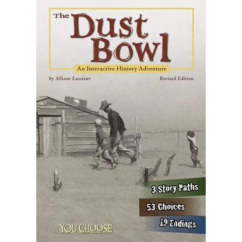 The Dust Bowl: An Interactive History Adventure