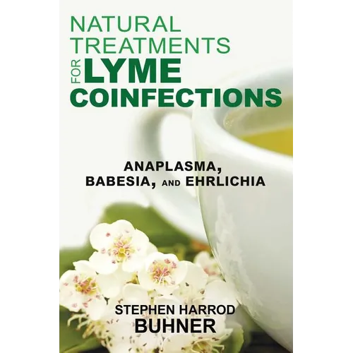 Natural Treatments for Lyme Coinfections: Anaplasma, Babesia, and Ehrlichia